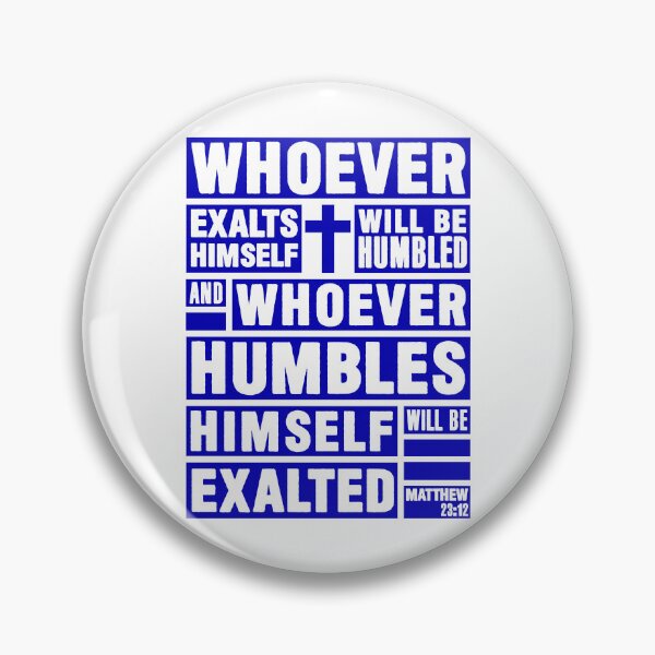 Item preview, Matthew 23:12 Whoever Humbles Himself Will Be Exalted designed and sold by plushism.