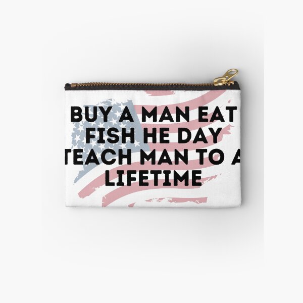 Item preview, Buy A Man Eat Fish He Day Teach Man To A Lifetime designed and sold by Shop801.