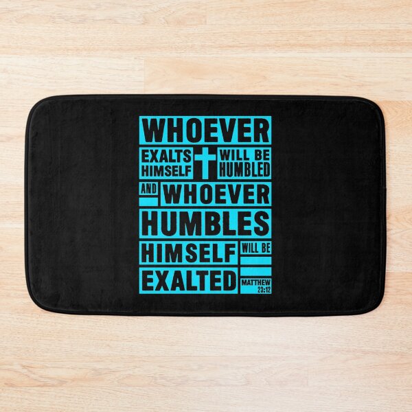 Item preview, Matthew 23:12 Whoever Humbles Himself Will Be Exalted designed and sold by plushism.