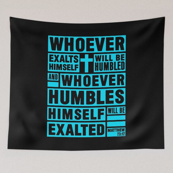 Item preview, Matthew 23:12 Whoever Humbles Himself Will Be Exalted designed and sold by plushism.