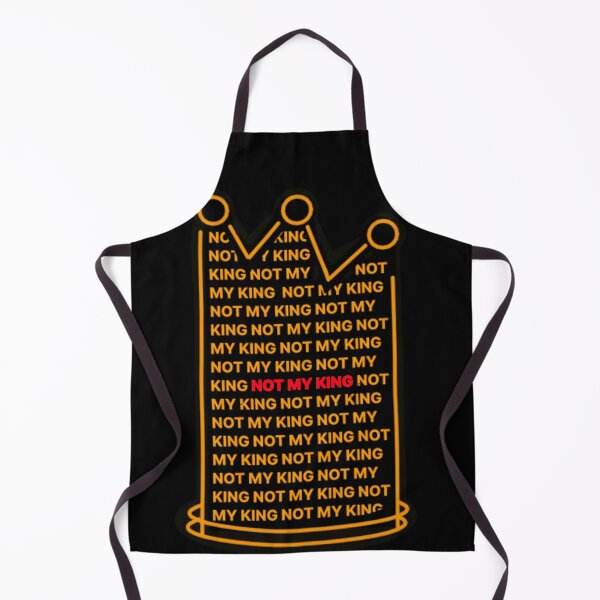 Item preview, NOT MY KING ANTI-MONARCH REPUBLICAN designed and sold by Marni Scofidio Desi9ns.