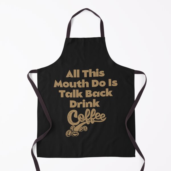 Item preview, All this mouth do is talk back and drink coffee designed and sold by Sarvgya Verma.