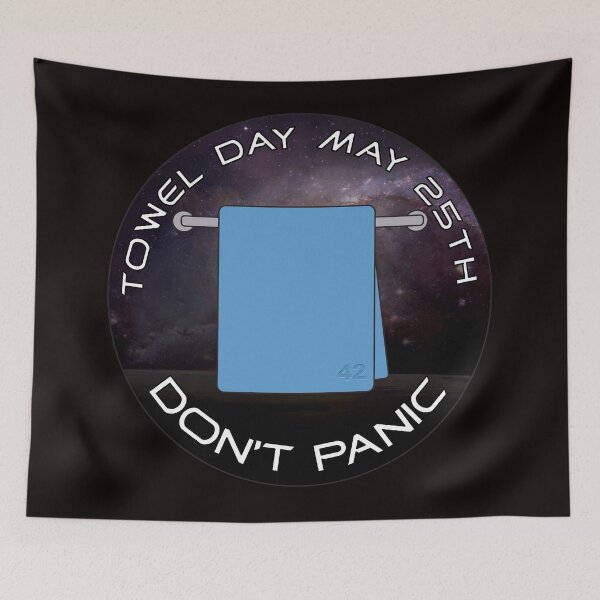 Item preview, Towel Day May 25th - Don't Panic designed and sold by DesertG.