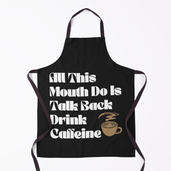 Item preview, All This Mouth Do Is Talk Back And Drink Caffeine designed and sold by Sarvgya Verma.