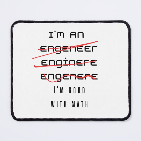Item preview, I'm an Engeneer Enginere Engenere I'm good with math designed and sold by PatiDesigner.