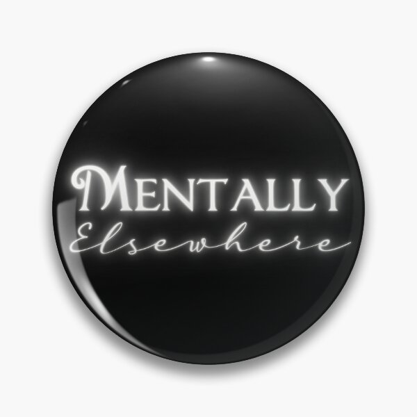 Item preview, Mentally Elsewhere | Funny designed and sold by UniqueDeignz.