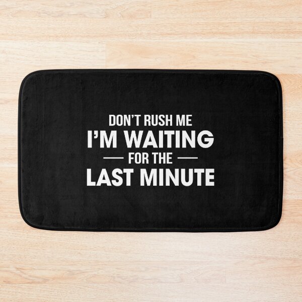 Item preview, Waiting for the Last Minute designed and sold by Venus Complete.