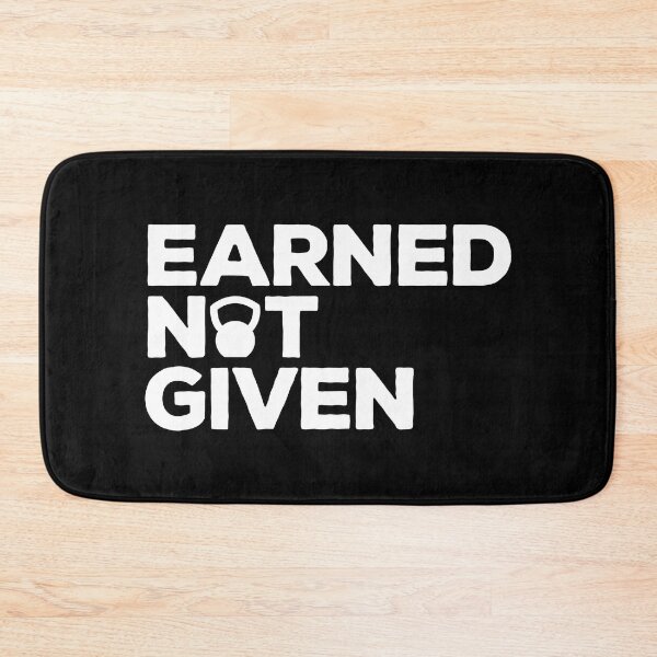 Item preview, Earned Not Given Motivational Gym Quote designed and sold by quarantine81.
