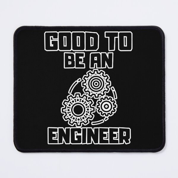 Item preview, Good to be an Engineer designed and sold by yangs-wear.