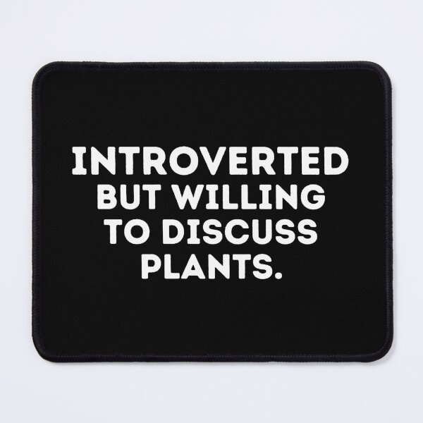 Item preview, Introverted But Willing To Discuss Plants designed and sold by Shop801.