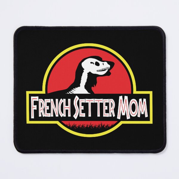 Item preview, (For Dark Background) Jurassic French Setter Mom designed and sold by More Cute Dogs.