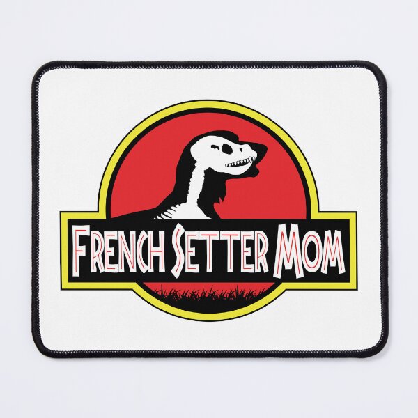 Item preview, (For Bright Background) Jurassic French Setter Mom designed and sold by More Cute Dogs.
