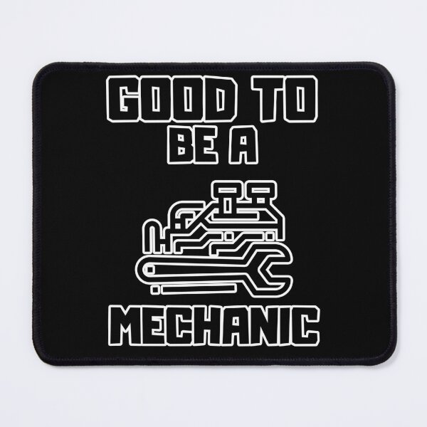 Item preview, Good to be a Mechanic designed and sold by yangs-wear.