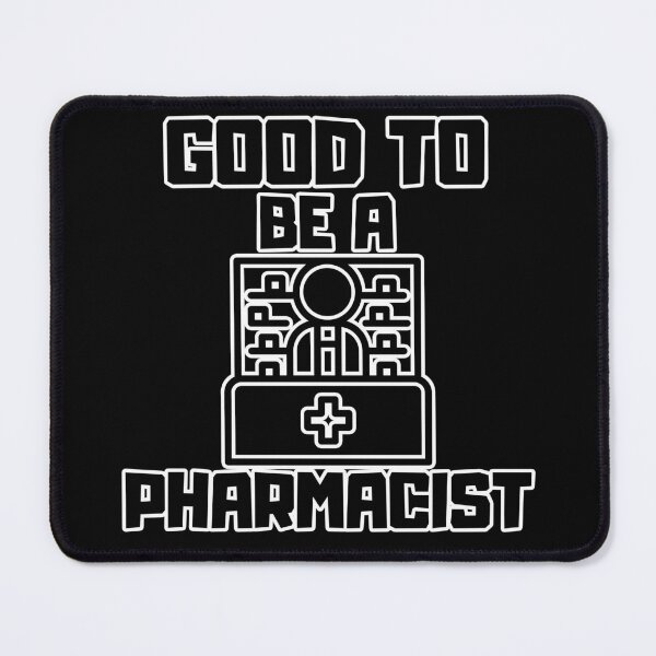 Item preview, Good to be a Pharmacist designed and sold by yangs-wear.