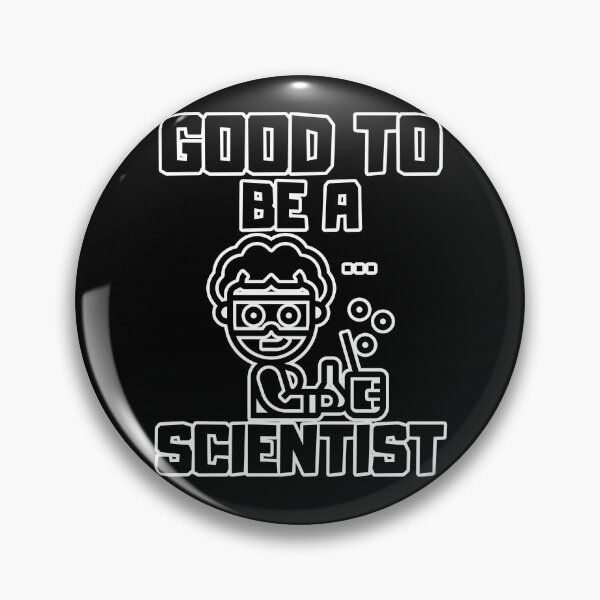 Item preview, Good to be a Scientist designed and sold by yangs-wear.