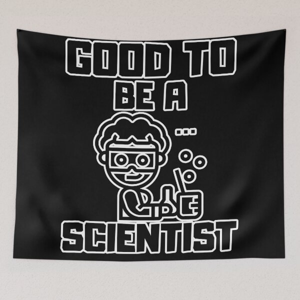 Item preview, Good to be a Scientist designed and sold by yangs-wear.