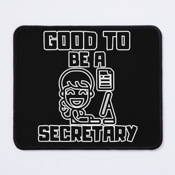 Item preview, Good to be a Secretary designed and sold by yangs-wear.
