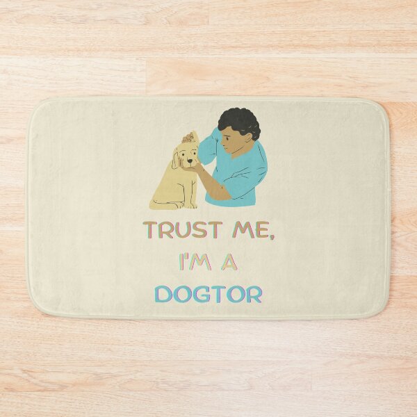 Item preview, Trust Me Im A Dogtor. Cute Dog Veterinatian designed and sold by Rebel-Design.