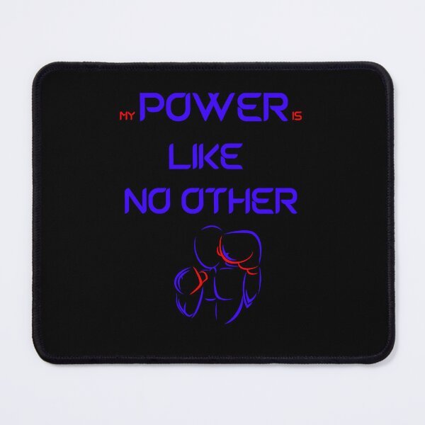 Item preview, My power is like no other. designed and sold by ConradoBullhead.
