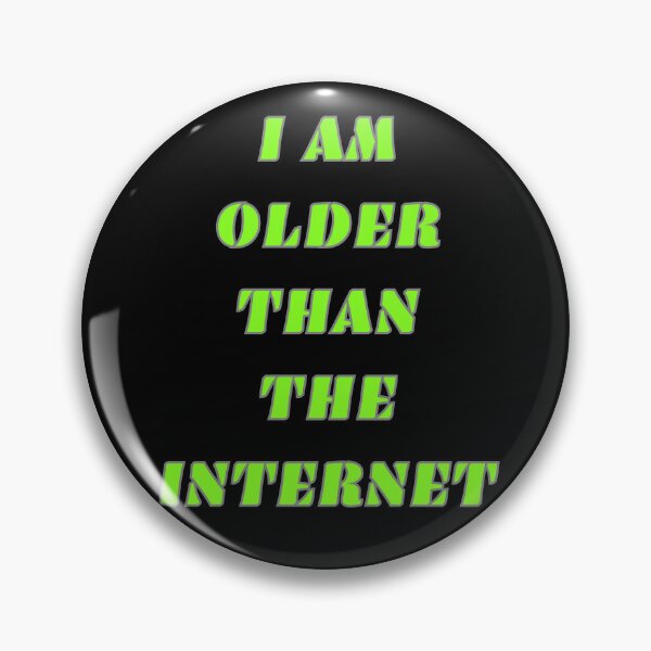 Item preview, I am older than the internet by drzamag designed and sold by Drzamag.