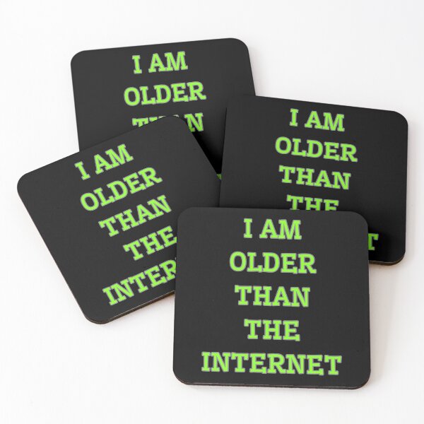Item preview, I am older than the internet designed and sold by Drzamag.