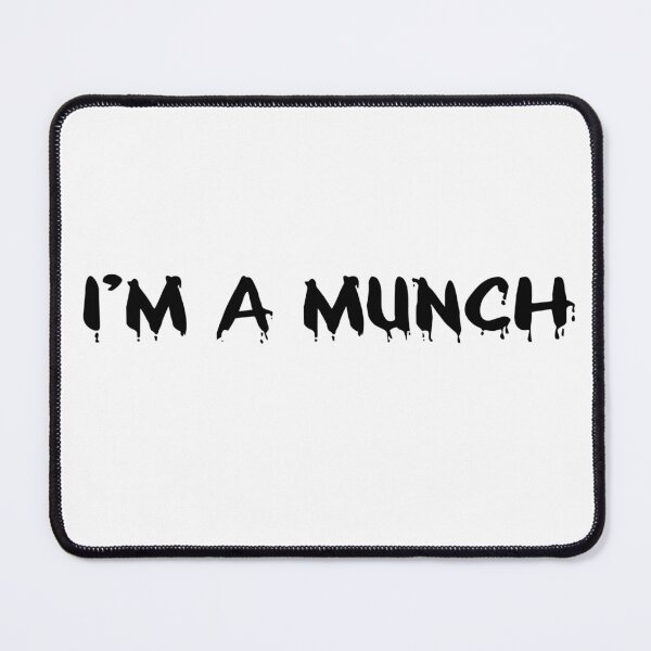Item preview, I'm a munch  designed and sold by fattim3.