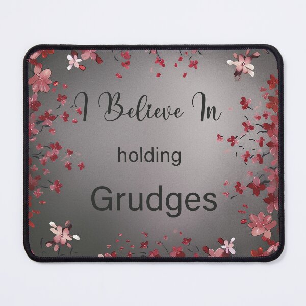 Item preview, I believe in holding grudges, Holding Grudges Can Be a Good Thing designed and sold by EmeraldeaArt.