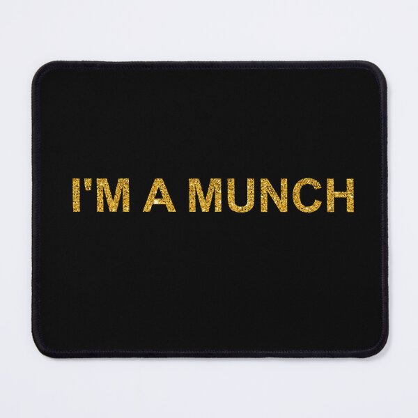 Item preview, I'm a munch  designed and sold by fattim3.