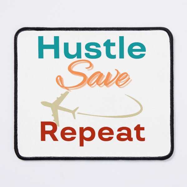 Item preview, Hustle Save Travel Repeat - Hustle Fly Repeat designed and sold by LadyHustle.