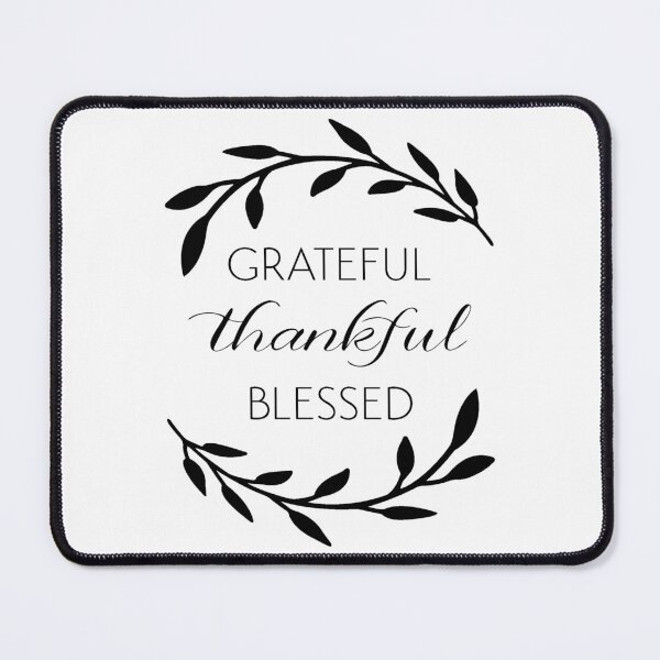 Item preview, Grateful Thankful Blessed Quotes designed and sold by Gile-Shop.