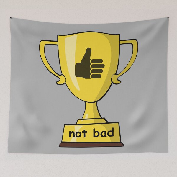 Item preview, Not Bad Trophy designed and sold by JoanNinjaHen.
