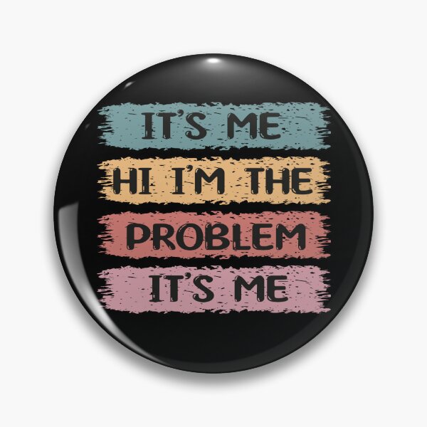 Item preview, It's me hi I'm the problem it's me designed and sold by sergiuvechiu.