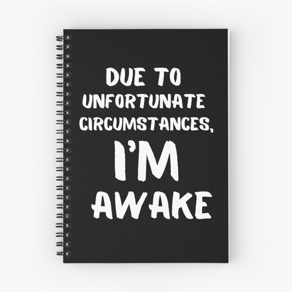 Item preview, Due To Unfortunate Circumstances, Im Awake Funny designed and sold by 4youwithlove2.