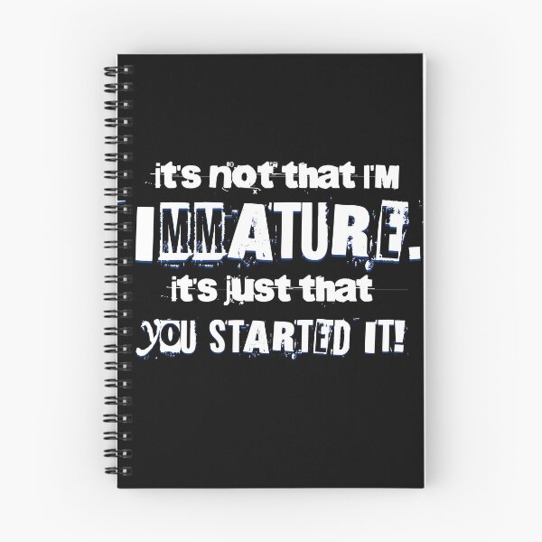 Item preview, It's Not That I'm Immature - Sarcastic Quote About Immaturity For Sister, Brother, Mom and Dad designed and sold by zptees.