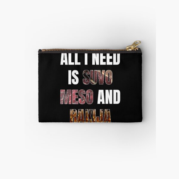 Item preview, ALL I NEED IS SUVO MESO AND RAKIJA FUNNY DESIGN designed and sold by DeveloperProp0.