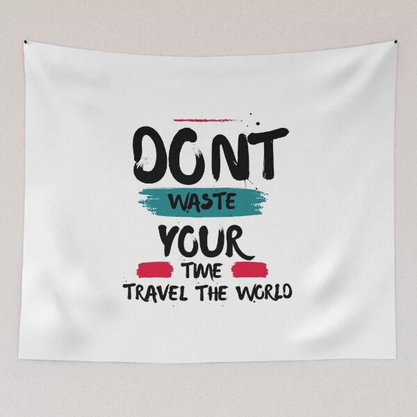 Item preview, Don't Waste your Time, Travel the World - Hustle Fly Repeat designed and sold by LadyHustle.
