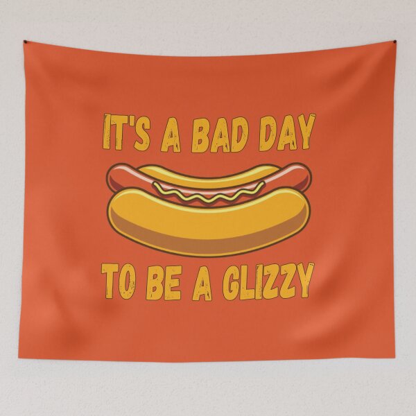 Item preview, It’s A Bad Day To Be A Glizzy  designed and sold by Pun&Done.
