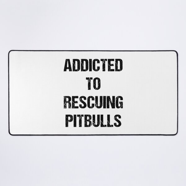 Item preview, Addicted to Rescuing Pitbulls Black Text Based Design designed and sold by CGSGraphics.