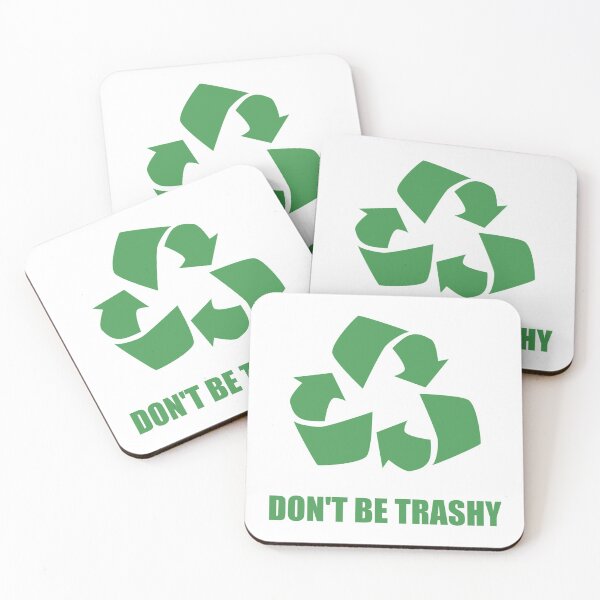 Item preview, Do Not Be Trashy Recycle designed and sold by TheBestStore.