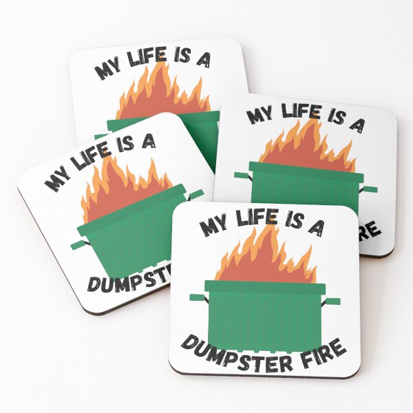 Item preview, My Life is a Dumpster Fire designed and sold by SimeonA94.