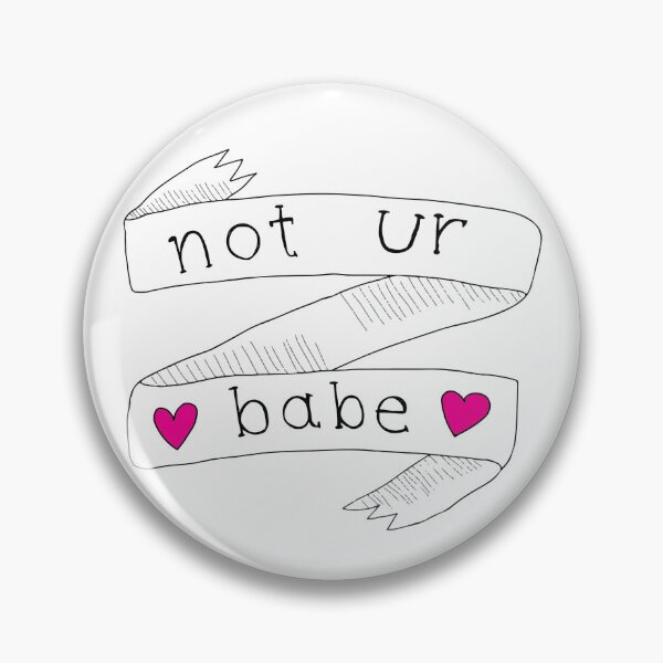 Item preview, not ur babe designed and sold by Jacqui96.
