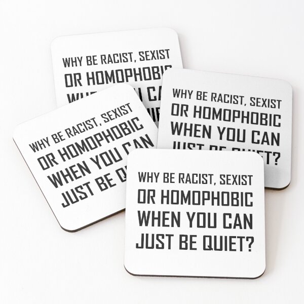 Item preview, Racist Sexist Homophobic Be Quiet Funny designed and sold by TheBestStore.