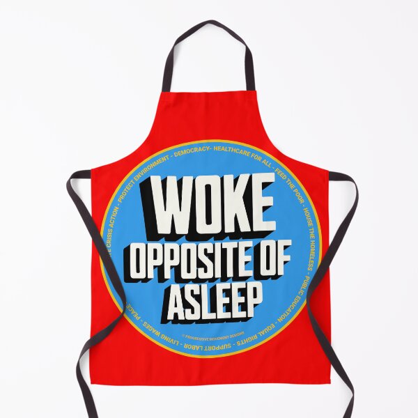 Item preview, PMD00660 Progressive Movement Designs funny Woke Opposite of Asleep design shows you know woke support progressive policy goals for progressive Democrats Independents and Bernie Sanders supporters designed and sold by ProgressiveLeft.
