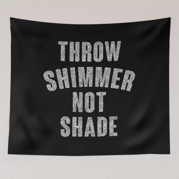 Item preview, Throw Shimmer Not Shade designed and sold by kjanedesigns.