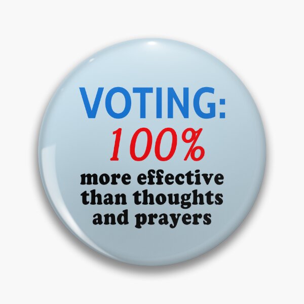 Item preview, GUN CONTROL Voting 100% More Effective than Thoughts and Prayers designed and sold by LoveAndDefiance.