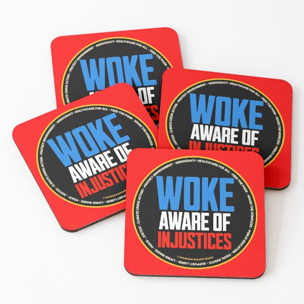Item preview, PMD00663 Progressive Movement Designs Woke Aware of Injustices design shows you know woke and support progressive policy goals for progressive Democrats Independents and Bernie Sanders supporters designed and sold by ProgressiveLeft.