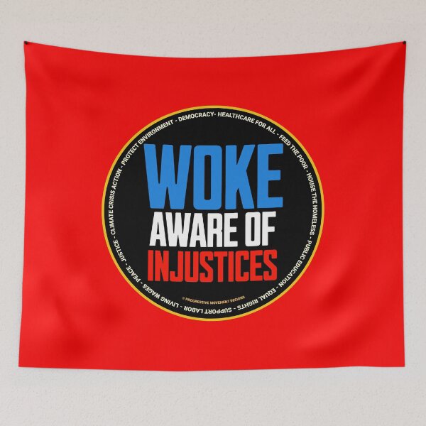 Item preview, PMD00663 Progressive Movement Designs Woke Aware of Injustices design shows you know woke and support progressive policy goals for progressive Democrats Independents and Bernie Sanders supporters designed and sold by ProgressiveLeft.