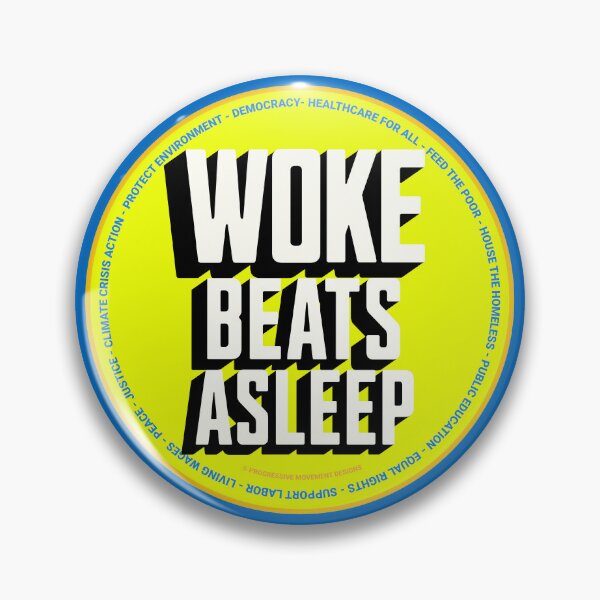 Item preview, PMD00666 Progressive Movement Designs funny Woke Beats Asleep design shows you understand woke support progressive policy goals for progressive Democrats Independents and Bernie Sanders supporters designed and sold by ProgressiveLeft.