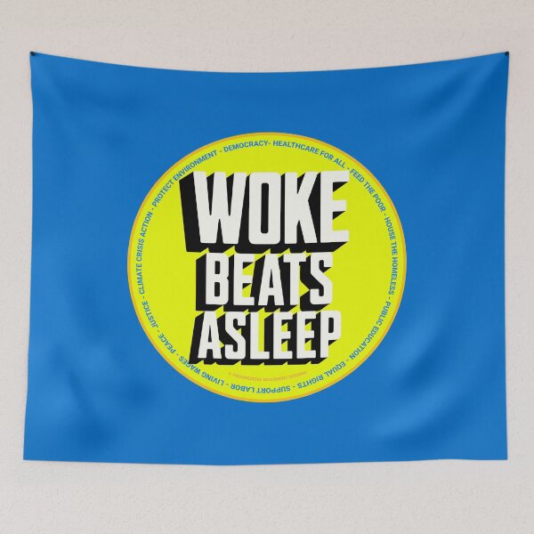 Item preview, PMD00666 Progressive Movement Designs funny Woke Beats Asleep design shows you understand woke support progressive policy goals for progressive Democrats Independents and Bernie Sanders supporters designed and sold by ProgressiveLeft.