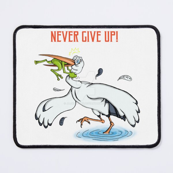 Item preview, never give up funny picture designed and sold by MR LOVICE.